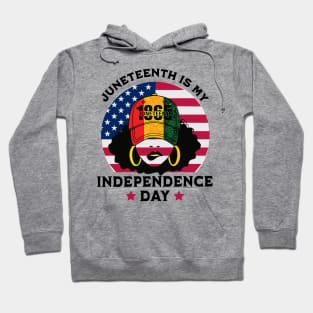 Juneteenth-Is-My-Independence-Day Hoodie